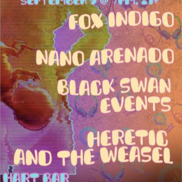 Fox Indigo/Nano Arenado/Black Swan Events/Heretic &theWeasel